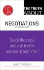 Truth About Negotiations, The: Truth About Negotiat _2 by Leigh Thompson (Englis