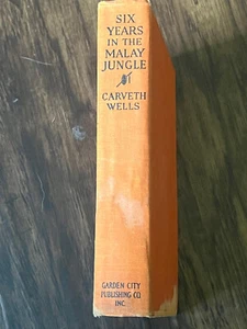 Carveth Wells hc SIX YEARS IN THE MALAY JUNGLE 1925 - Picture 1 of 2