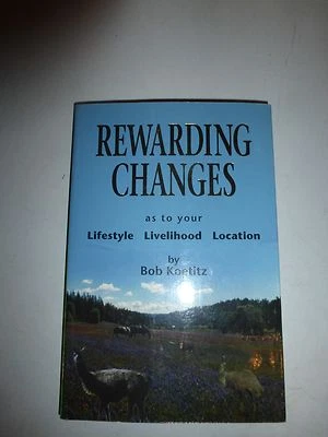 Rewarding changes: As to your lifestyle, livelihood, Bob Koetitz,PB Signed B54 - Image 1 of 4