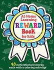 The At-Home Learning Reward Book for Kids: 48 motivational rewar