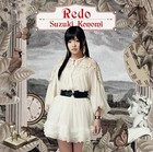 KONOMI SUZUKI-REDO: RE:ZERO OP THEME Redo-JAPAN CD Ltd/Ed 4935228156436