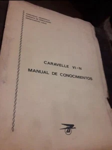 ANTIGUO Y RARO MANUAL DE CONOCIMIENTO AEROLINEAS ARGENTINAS CARAVELLE VI N - Imagen 1 de 9