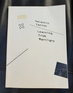 Learning From Martigny - Valentin Carron (Paperback, 2009) - Good Condition - Picture 1 of 9