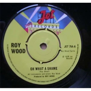 ROY WOOD OH WHAT A SHAME 7" 1975 WITH BENGAL JIG UK - Imagen 1 de 2