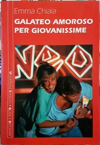 Emma Chiaia, Galateo amoroso per giovanissime, Ed. Sansoni, 1991 - Imagen 1 de 1