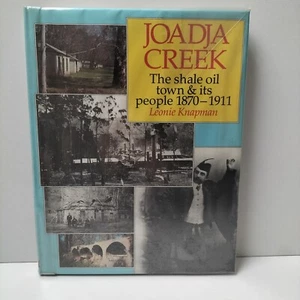 Joadja Creek The Shale Oil Town & It's People 1870-1911 Leonie Knapman SIGNED - Picture 1 of 13