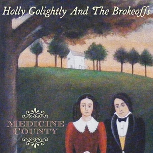 Holly Golightly & The Brokeoffs 'Medicine County' **NEW LP** - Picture 1 of 1