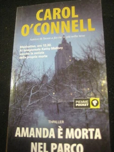 LIBRO: -CAROL O' CONNELL -PIEMME 2005 Thriller AMANDA E' MORTA NEL PARCO - Picture 1 of 1