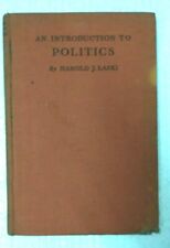 AN INTRODUCTION TO POLITICS BY HAROLD J. LASKI 1945 PRINTED IN GREAT BRITAIN 
