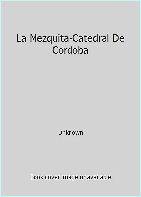 La Mezquita-Catedral De Cordoba by Unknown - Image 1 of 1