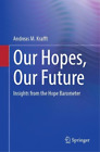 Andreas M. Krafft Our Hopes, Our Future (Poche)