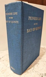 Pioneer Life on the Bay of Quinte William F E Morley 1976 New Intro RARE HB EUC - Picture 1 of 7
