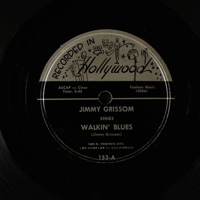 JIMMY GRISSOM: walkin' blues / the hole in the wall RECORDED IN HOLLYWOOD Single - Image 1 of 2