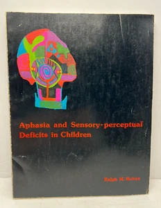 Aphasia and Sensory-perceptual Deficits in Children by Ralph M. Reitan (1984,PB) - Picture 1 of 8
