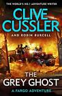The Grey Ghost: Fargo Adventures #10 (Action Books) By Clive Cussler, Robin Bur