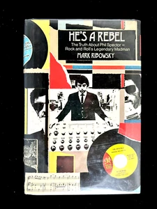 He's a Rebel by Mark Ribowsky - Phil Spector HC 1989 First Edition - Imagen 1 de 4