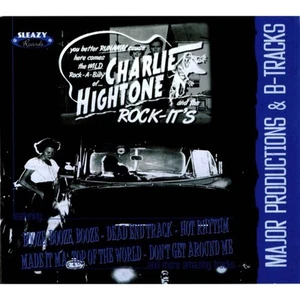 Charlie Hightone & The Rock It's - Major Productions & B-Tracks (CD, Comp, Dig) - Imagen 1 de 4