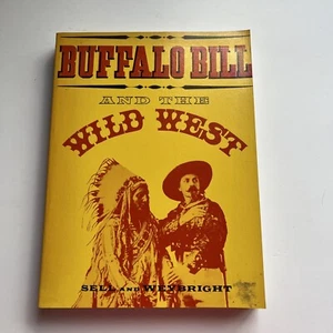 Buffalo Bill and the Wild West, Sell and Weybright, PB, 1979 - Picture 1 of 4