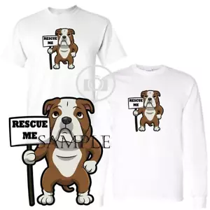 Bulldog Bull Dog Rescue Me Holding Sign Adoption Cartoon Custom T Shirt - Picture 1 of 5