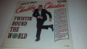 CHUBBY CHECKER - TWISTIN' ROUND THE WORLD - PARKWAY 7008 LP - Imagen 1 de 4