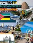 Invista Em Moambique - Visit Mozambique - Celso Salles: Cole??O Invista Em ?Fric