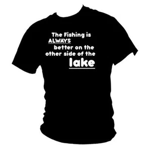 FISHING IS ALWAYS BETTER - Humorous & funny fishing mens T-shirt - Picture 1 of 1