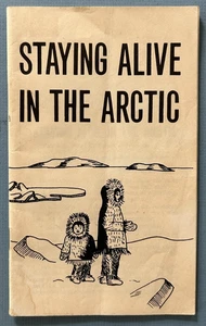 Staying Alive In The Artic Booklet Survival American Petroleum Institute c1969 - Bild 1 von 2