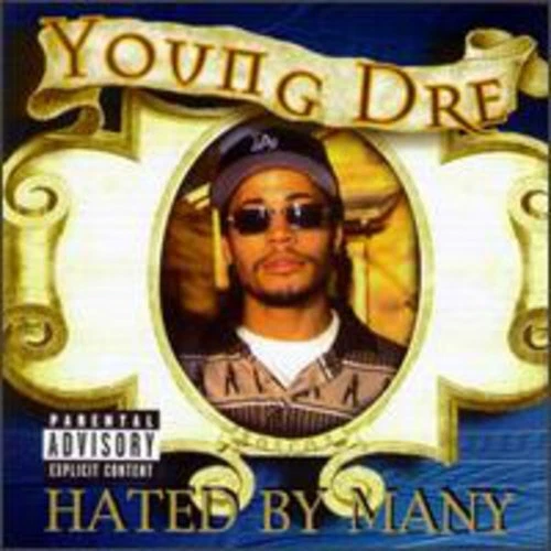 Hated by Many by Young Dre (CD, 1997)