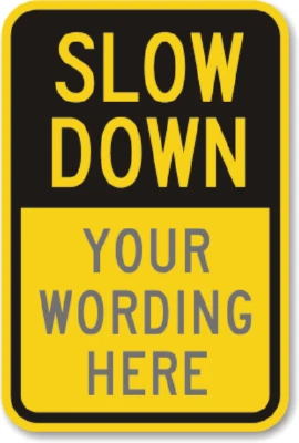 BANGIN' MEATS Custom Slow Down Traffic Sign Your Wording Weatherproof Aluminum 8"x12"