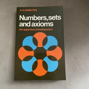 Numbers, Sets and Axioms : The Apparatus of Mathematics A. G. Ham - Bild 1 von 4