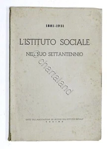 L'Istituto Sociale nel suo Settantennio 1881 1951 Torino Associazione Ex Alunni - Foto 1 di 4