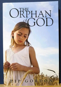 Orphan of God : A Memoir by Pip Gordon. 1st Edition, PB, Signed - Imagen 1 de 4