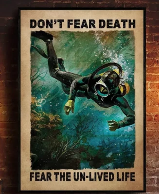 Póster de buceo Don't Fear Death Fear The Un-Lived Life Diver decoración del hogar Foto 1 de 4
