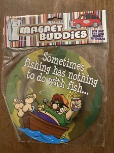 Vintage Sometimes Fishing Has Nothing To Do With Fish Round 5.75" Fridge Magnet - Picture 1 of 5