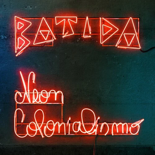 Batida - Neon Colonialismo [New CD] Foto 1 de 1