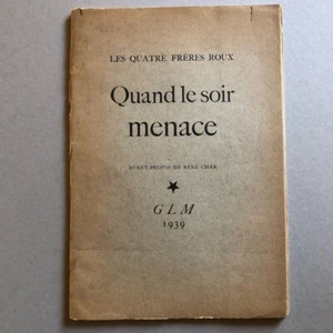 Les quatre frères Roux — Quand le soir menace — préface René Char — GLM — 1939. - Picture 1 of 7