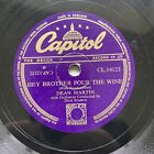DEAN MARTIN Hey, Brother, Pour The Wine/ I'd Cry Like A Baby Capitol UK 78 RPM