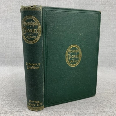 1871 Louisa May Alcott Morning Glories And Other Stories Illustr. Carleton & Co. - Image 1 of 4