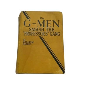 THE G-MEN Smash the Professor's Gang By William Engle 1936 Edition - Bild 1 von 4