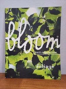 Bloom Magazine UK Issue 16 Foliage Leaves Photography Horticulture 2007 MINT - Picture 1 of 5