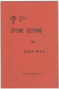 1973 Stone Settings The Easy Way by William Garrison (Craft Training Inc.) - Bild 1 von 2