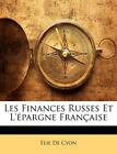 De Cyon - Les Finances Russes Et L'pargne Franaise - New Paperback O - J555z