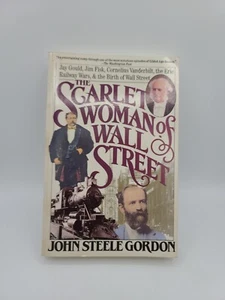 The Scarlet Woman of Wall Street Jay Gould, Jim Fisk, Cornelius Vanderbilt, Etc - Picture 1 of 9