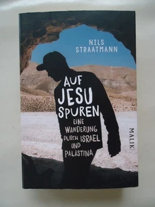 Auf Jesu Spuren / Nils Straatmann ( eine Wanderung durch Israel und Palästina ) - Bild 1 von 1