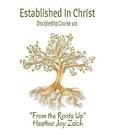 Established In Christ: Discipleship Course 101, Zelch, Pelton 9781732770799-,