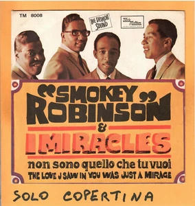 SOLO COPERTINA - 7" - SMOKEY ROBINSON & I MIRACLES - Non sono quello che tu vuoi - Foto 1 di 2