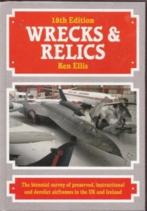 WRECKS & RELICS 18TH EDITION KEN ELLIS AIRFRAMES UK IRELAND OLD AIRCRAFT FLYING - Picture 1 of 1