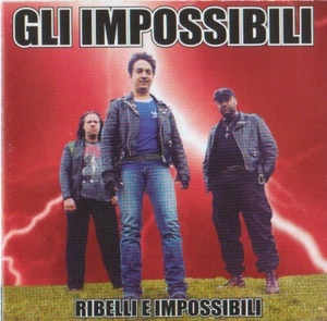 Gli Impossibili – Ribelli E Impossibili '/ Chronic Records CD 2002 OVP - Bild 1 von 1