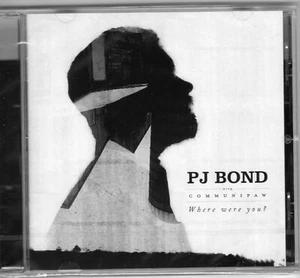 PJ Bond - Where Were You? CD - Picture 1 of 1