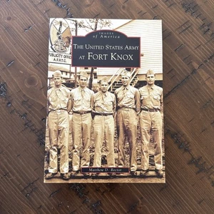 Images of America “The United States Army At Fort Knox” By  Matthew D. Rector - Bild 1 von 15